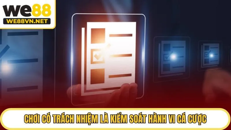 Chơi có trách nhiệm là kiểm soát hành vi cá cược