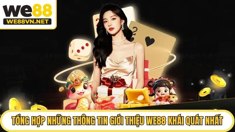 Tổng hợp những thông tin giới thiệu We88 khái quát nhất